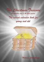 The Christmas Treasure - The Advent Calendar Book For Young And Old Melanie Stad