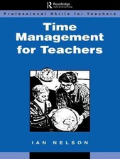 Time Management for Teachers by Nelson, Ian (English) Paperback Book