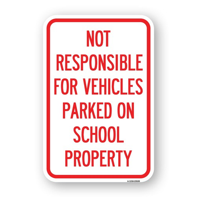 #ad Not Responsible for Vehicles Parked on School P Heavy Gauge Metal Parking Sign $24.99