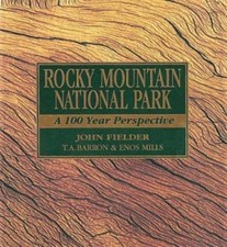 Rocky Mountain National Park 100 Year Perspective by E Mills Signed by J Fielder