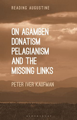 On Agamben, Donatism, Pelagianism, and the Missing Link - Paperback / softback N