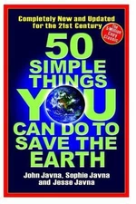 50 Simple Things You Can Do to Save the Earth: All New! Updated for the 21st...