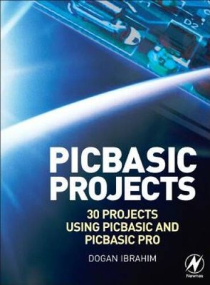 PIC Basic Projects, Second Edition: 30 Projects using PIC BASIC and PIC B - GOOD