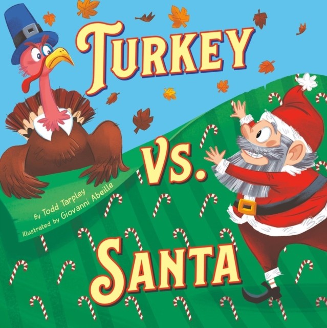 Turkey vs Santa: 2 (Festive Feuds) by Todd TarpleyGiovanni Abei (HB 2024) - Image 3