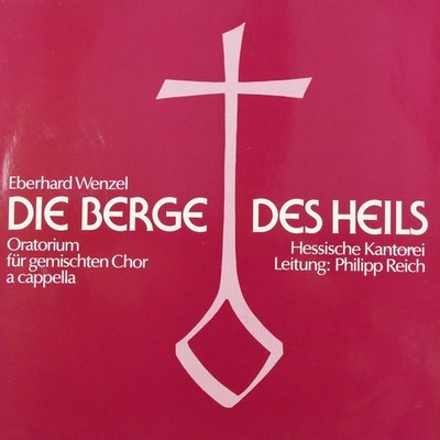 Eberhard Wenzel Die Berge des Heils Hessische Kantorei MAS 183 LP-10882
