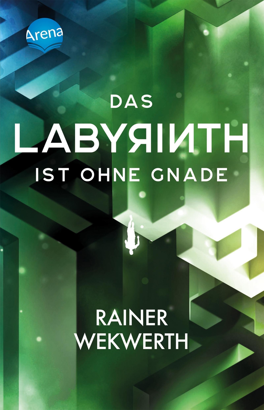 Thumbnail - Das Labyrinth (3). Das Labyrinth Ist Ohne Gnade Rainer Wekwerth