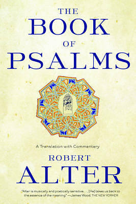 The Book of Psalms: A Translation with Commentary by Robert Alter (Paperback,...
