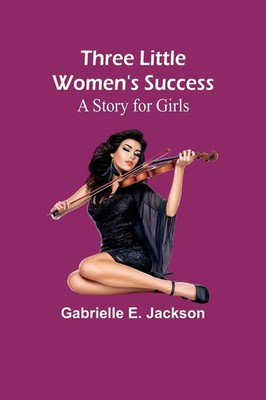 Gabrielle E. Jackson | Three Little Women's Success | Taschenbuch | Englisch