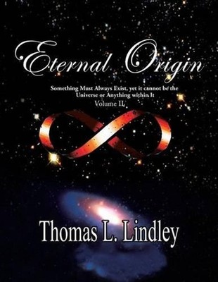 Eternal Origin VOLUME TWO Observation, A Teacher: Something Must Always Exist, y