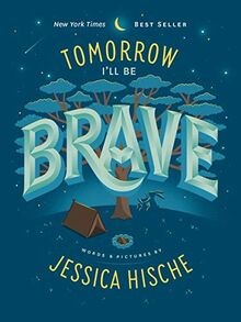 Tomorrow Ill Be Brave von Hische, Jessica | Buch | Zustand sehr gut