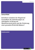 Samuel Blatt | Inwiefern VeräNdert Der Megatrend Gesundheit Die Anforderungen...
