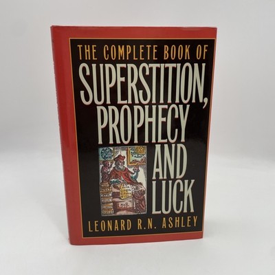 The Complete Book Of Superstition, Prophecy & Luck Leonard R.N. Ashley HB/DJ