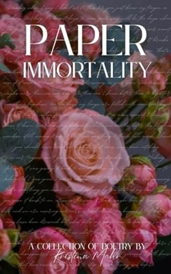 Paper Immortality -  NEW KRISTINA. MAHR 2024-10