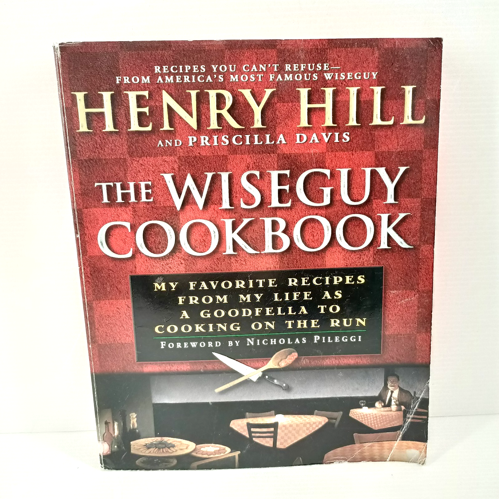 Wise Guy Cookbook : My Favorite Recipes from My Life As a Goodfella Recipe Book