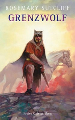 Grenzwolf Rosemary Sutcliff