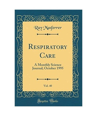 Respiratory Care, Vol. 40: A Monthly Science Journal; October 1995 