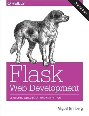 Flask Web Development 2e: Developing Web Applications with Python 2nd Edition by