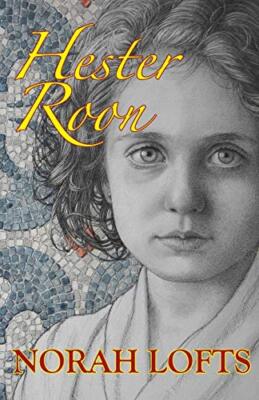 Hester Roon Norah Lofts New Book 9781905806461