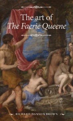 Richard Danson Brown The Art of the Faerie Queene (Taschenbuch)