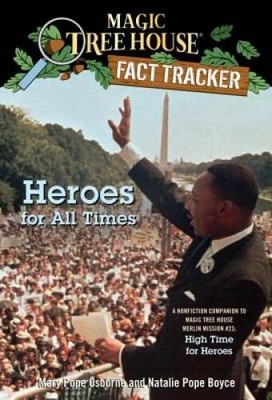 Heroes for All Times: A Nonfiction Companion to Magic Tree House #51 - VERY GOOD