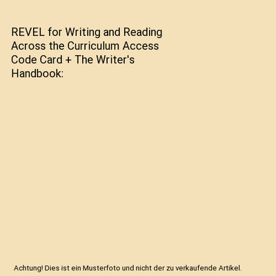REVEL for Writing and Reading Across the Curriculum Access Code Card + The Write