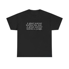 Funny Lawyer Shirt Legal Humor Gift Unisex Tshirt Attorney Joke Crewneck Tee