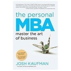 The Personal MBA: Master the Art of Business by Josh Kaufman: Used