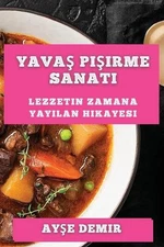 Yava Piirme Sanat: Lezzetin Zamana Yay?lan Hikayesi by Ay?e Demir (Turkish) Pape