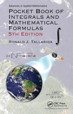 Pocket Book of Integrals and Mathematical Formulas (Advances in Applied Math...