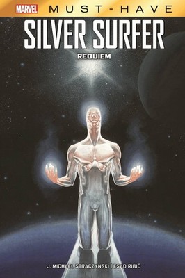 Marvel Must-Have: Silver Surfer - Requiem J. Michael Straczynski