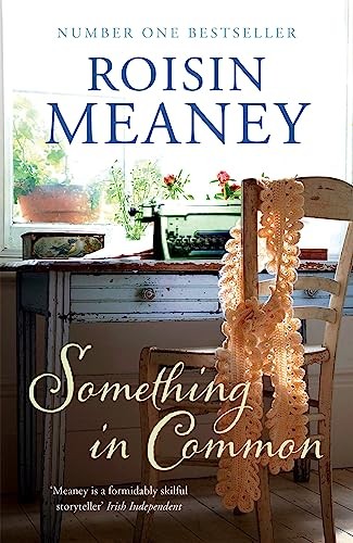 Something In Common : A Heart-Warming, Emotional Story Of Female Friendship Roisin Meaney - Image 3