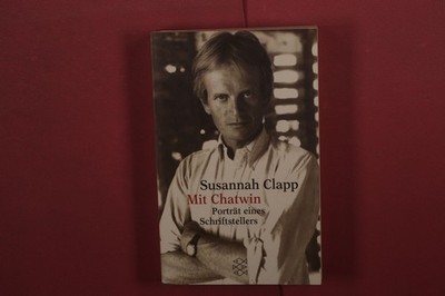 417187 Susannah Clapp MIT CHATWIN Fischer Taschenbuch Verlag Porträt eines