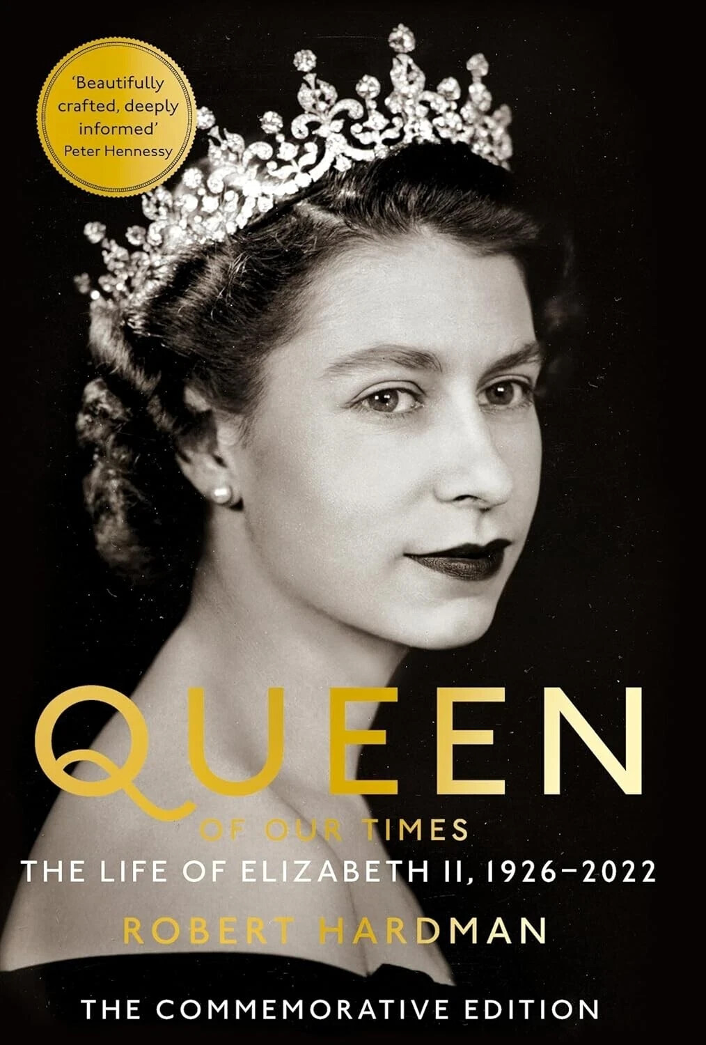 Queen of Our Times: The Life of Elizabeth II by Robert Hardman 9781529063417 NEW