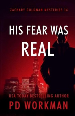 His Fear Was Real by P.D. Workman Paperback Book