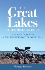 Thomas Shevory The Great Lakes at Ten Miles an Hour (Paperback) (UK IMPORT)