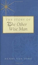 The Story of Other Wise Man Hardcover Henry Van Dyke
