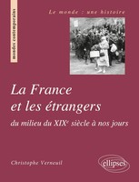 La France Et Les éTrangers Du Milieu Du Xixe SièCle à Nos Jours Verneuil Buch