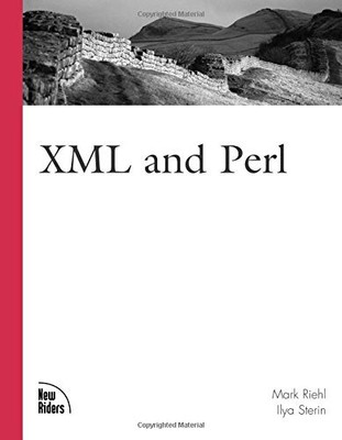 XML and Perl,Mark Riehl,Ilya Sterin