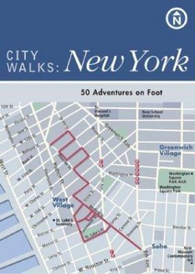 New York: 50 Adventures on Foot (City Walks), Fay, Martha,De Tessan, Christina H