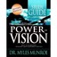 The Principles and Power of Vision: Keys to Achieving Personal and Corporate Des