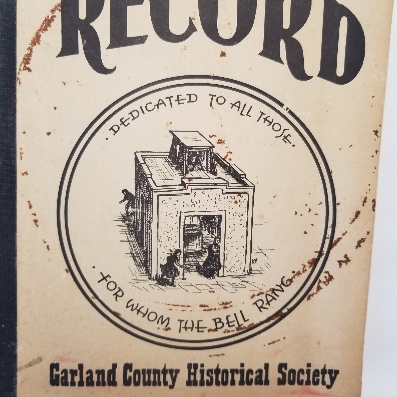 1983 THE RECORD Garland County Arkansas Historical Society Book