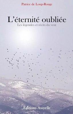L'Vergessene Ewigkeit, Legenden und Erzählungen des Windes, Wolf Patrice De
