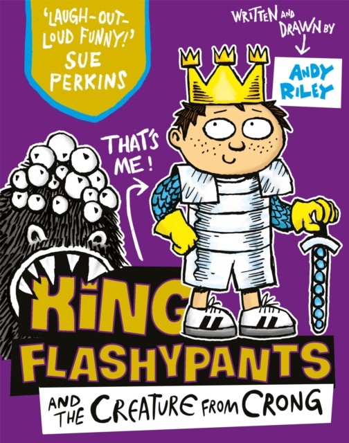 King Flashypants and the Creature From Crong by Andy Riley (Paperback Book)
