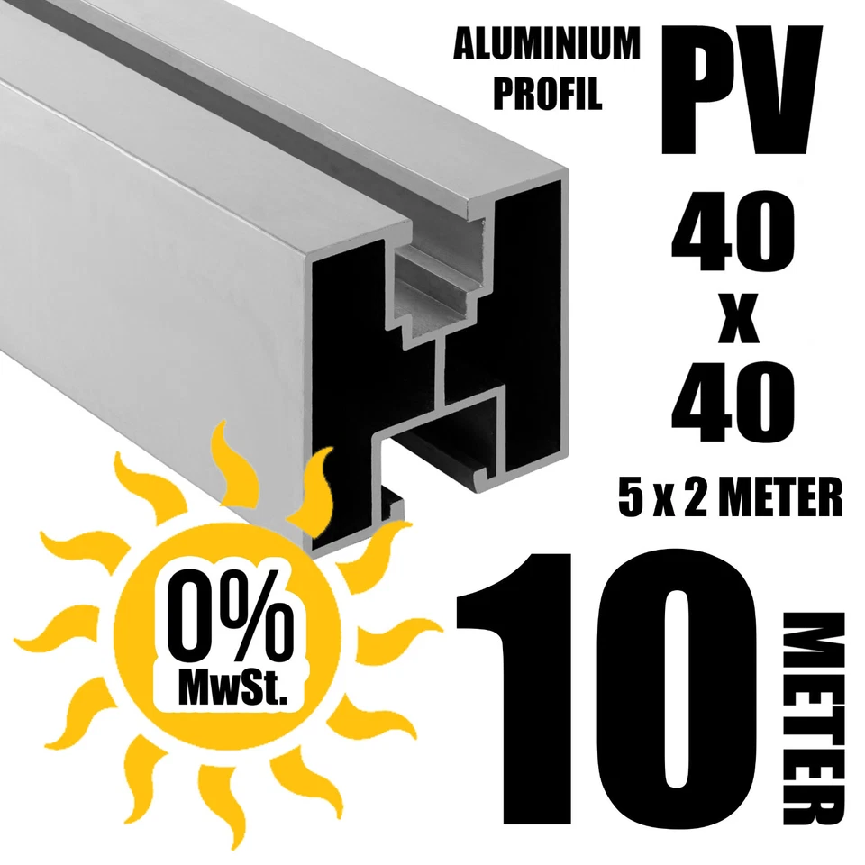 PVFORU 10 METER - ALU PV Solarprofil 40x40 BV Nut 8 & Nut 10 Solarschiene Montageprofil