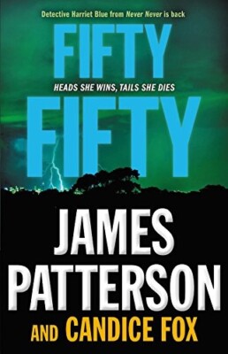  Fifty Fifty by Candice Fox and James Patterson (2018, Hardcov