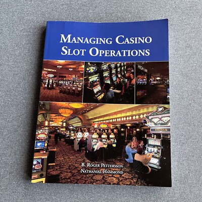 Managing Casino Slot Operations - Paperback By B. Roger Pettersson ...