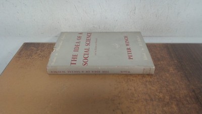 			The idea of a social science, Peter Winch, Routledge and Kegan Pa		