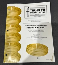 Tru-Flex Metal Hose Corp. Installation/Training Guide Pro-Flex CSST - PFIM-0001