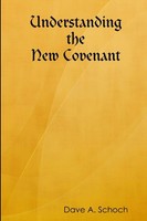 Dave Schoch | Understanding The New Covenant | Taschenbuch | Englisch (2012)