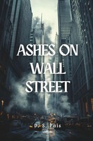 Ashes On Wall Street D. S. Pais Taschenbuch Englisch 2025 Ukiyoto Publishing